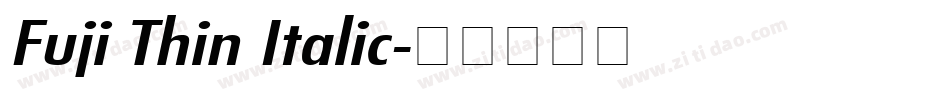 Fuji Thin Italic字体转换
